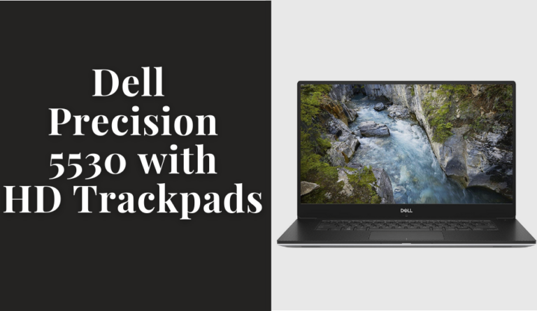 Dell Precision 5530 With HD Trackpads