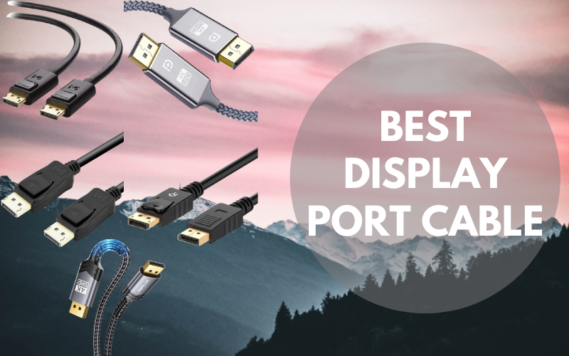 Best Display Port Cable