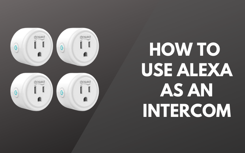 How To Use Alexa As An Intercom
