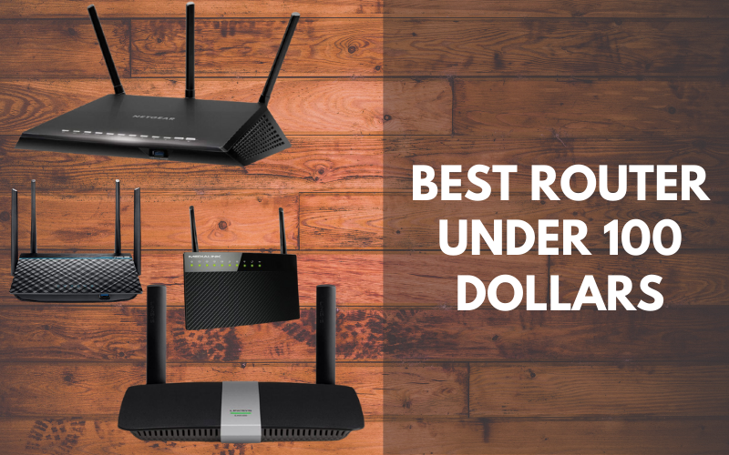 Best Router Under 100 Dollars