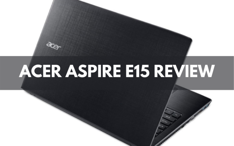 Acer Aspire E15 Review