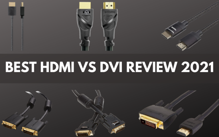 Best HDMI Vs DVI Review 2021