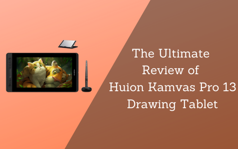 The Ultimate Review Of Huion Kamvas Pro 13 Drawing Tablet