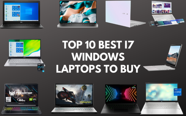 Top 10 Best I7 Windows Laptops To Buy